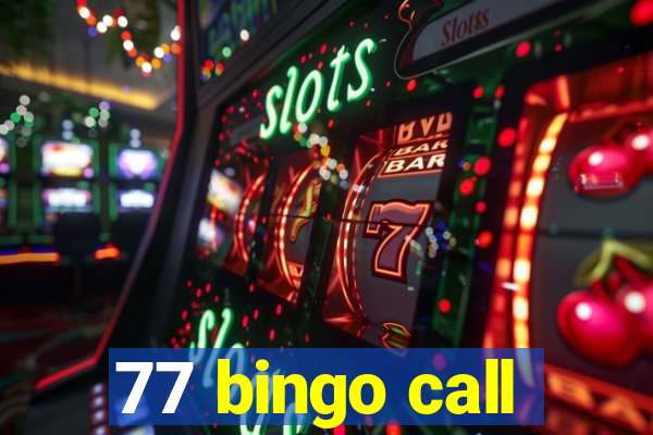 77 bingo call