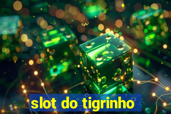 slot do tigrinho