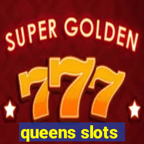 queens slots