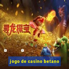 jogo de casino betano