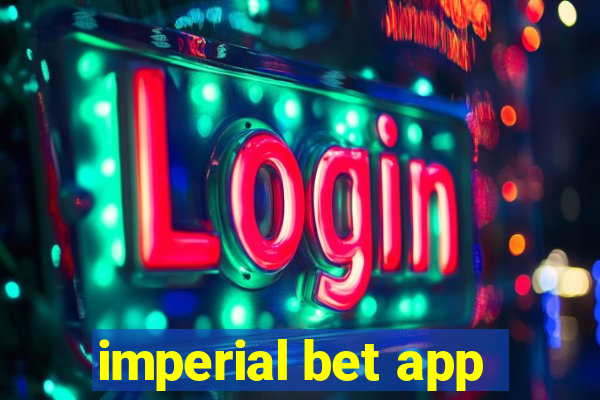 imperial bet app