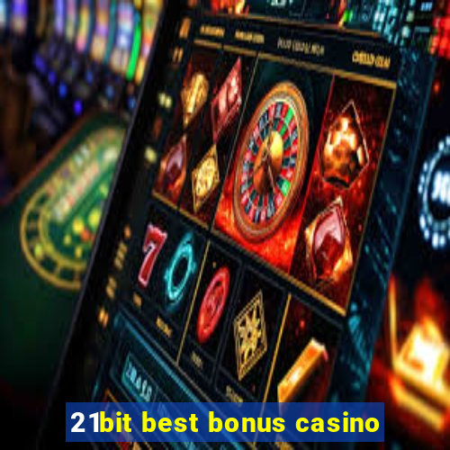 21bit best bonus casino