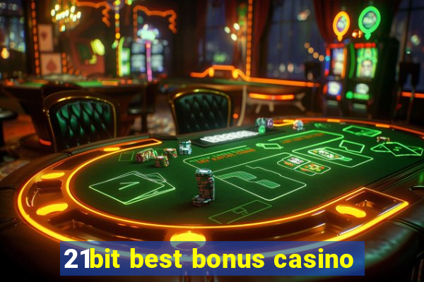 21bit best bonus casino