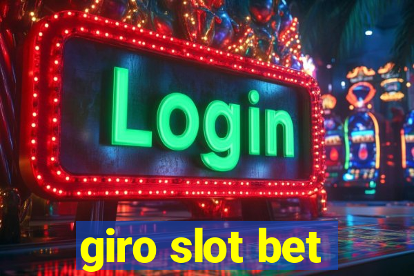 giro slot bet