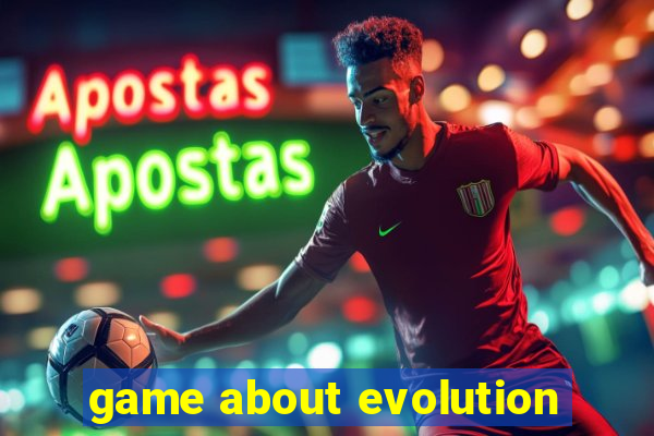 game about evolution