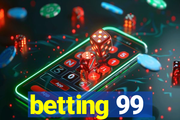 betting 99