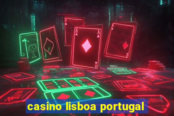 casino lisboa portugal