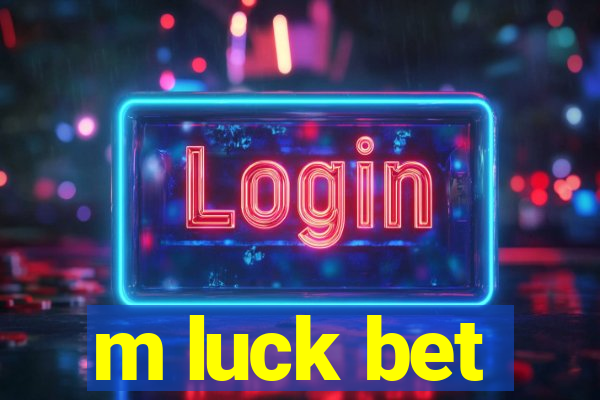 m luck bet