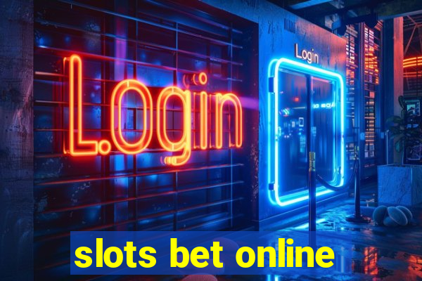 slots bet online