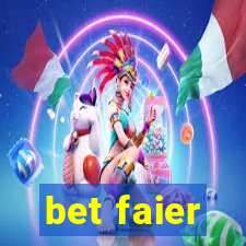 bet faier