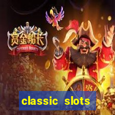 classic slots online game