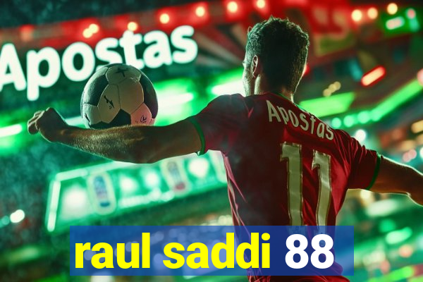 raul saddi 88