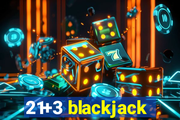 21+3 blackjack