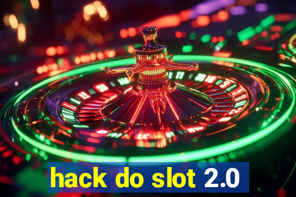 hack do slot 2.0