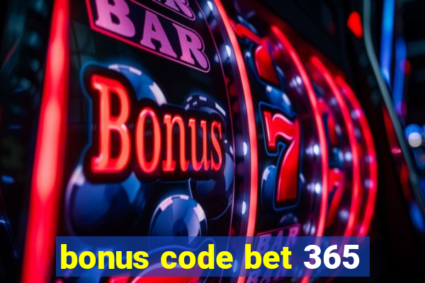 bonus code bet 365