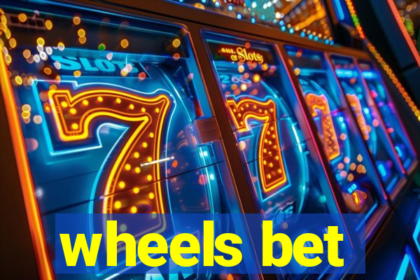 wheels bet