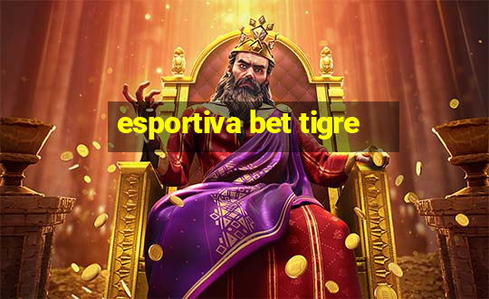 esportiva bet tigre