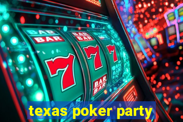 texas poker party