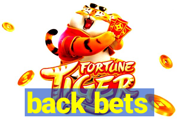 back bets