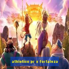 athletico pr x fortaleza