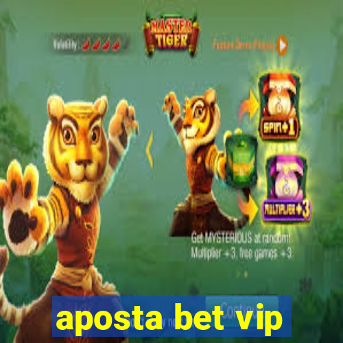 aposta bet vip