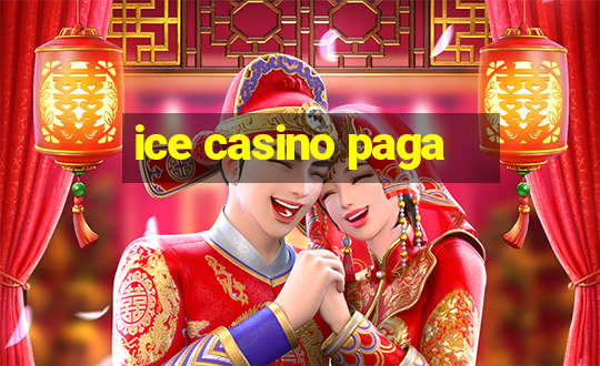 ice casino paga