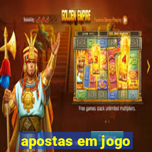 apostas em jogo