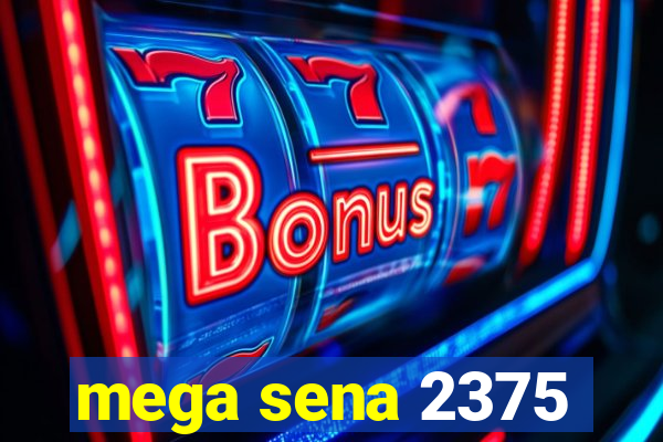 mega sena 2375