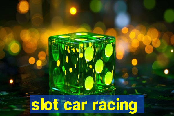 slot car racing