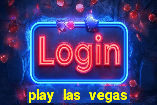 play las vegas slots free