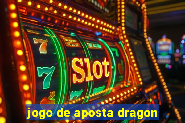 jogo de aposta dragon