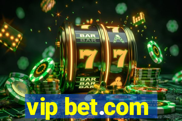 vip bet.com