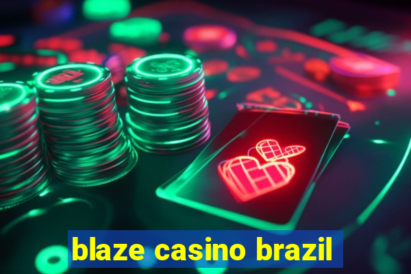 blaze casino brazil