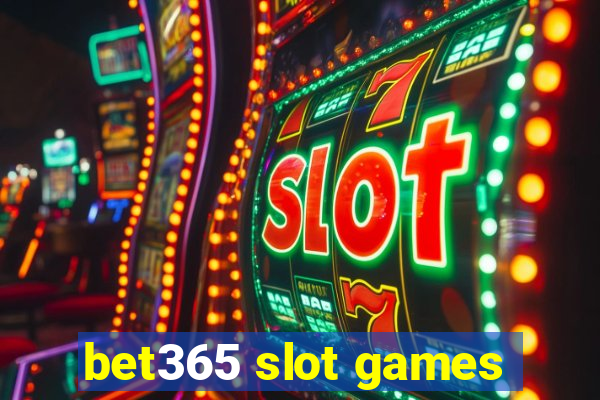 bet365 slot games