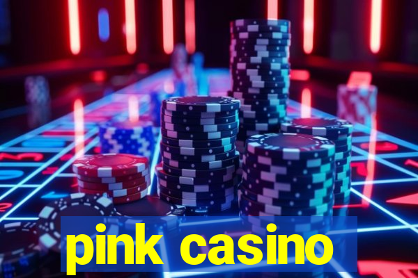 pink casino