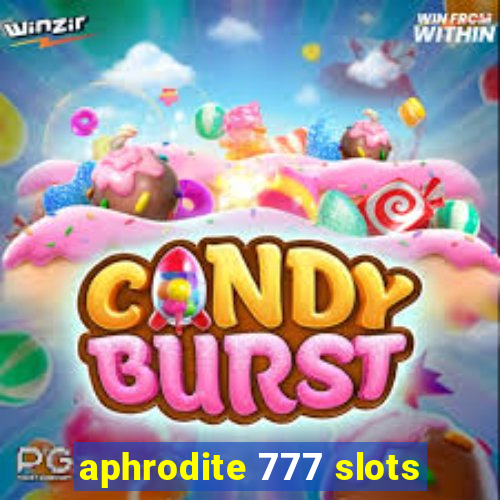 aphrodite 777 slots