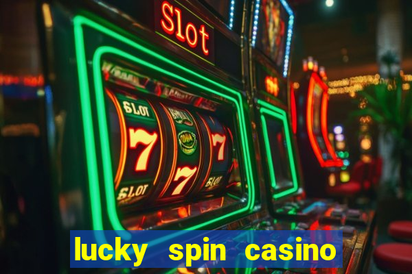 lucky spin casino slot game