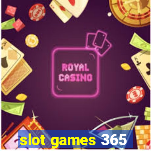 slot games 365