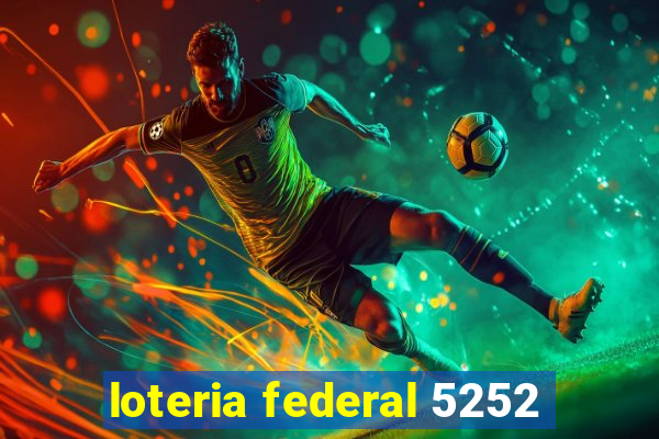 loteria federal 5252