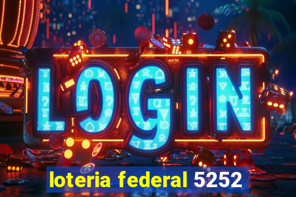 loteria federal 5252