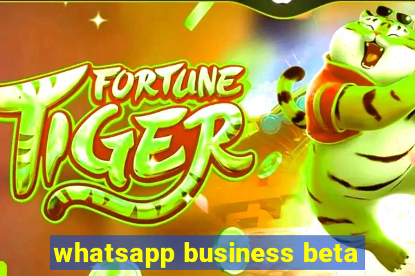 whatsapp business beta