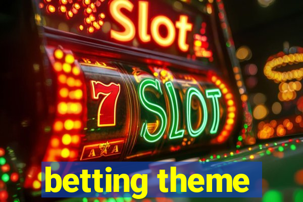 betting theme