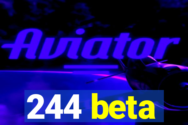 244 beta