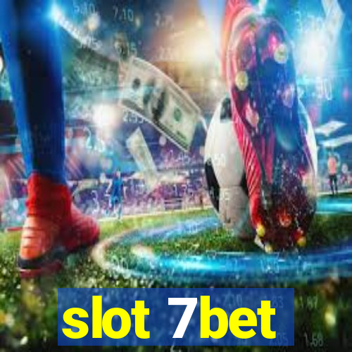 slot 7bet