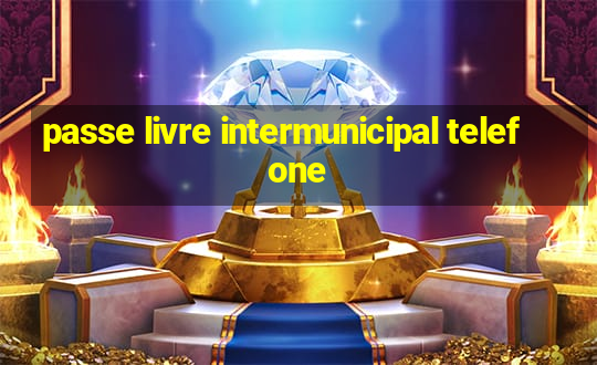 passe livre intermunicipal telefone