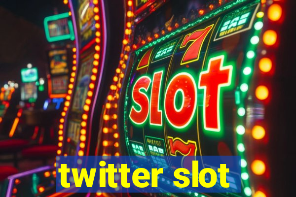 twitter slot