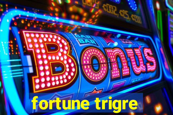 fortune trigre