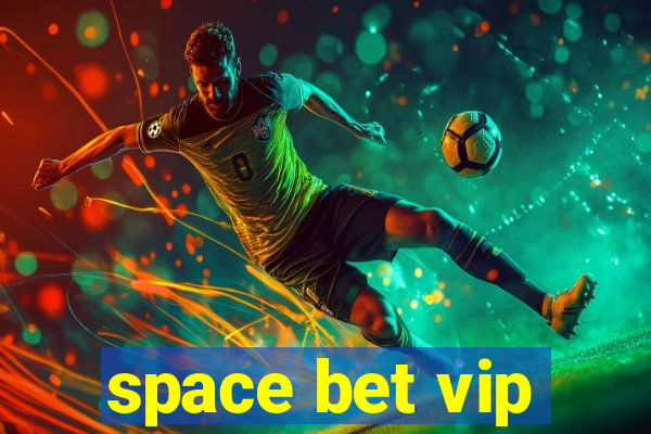 space bet vip