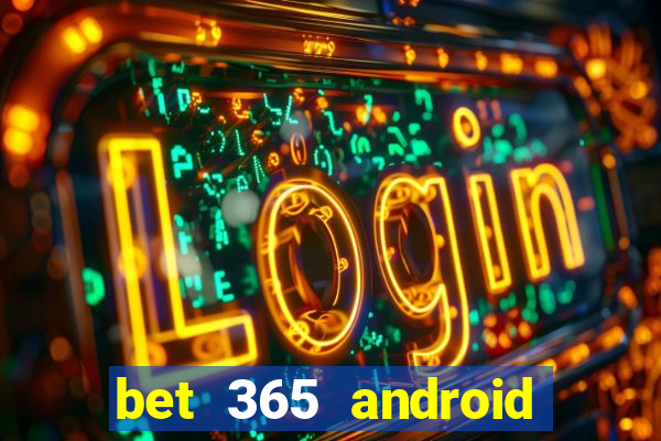 bet 365 android app download