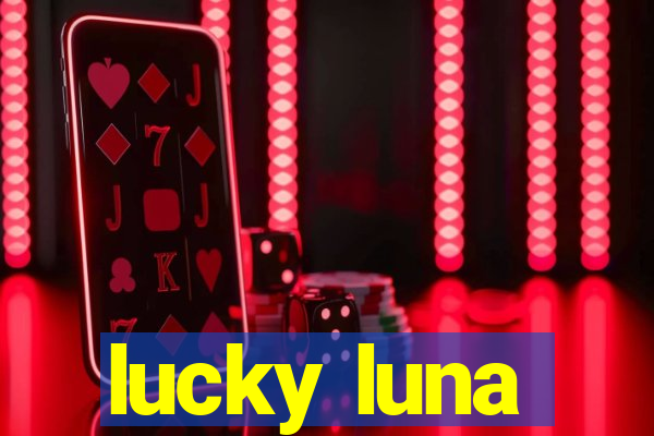 lucky luna